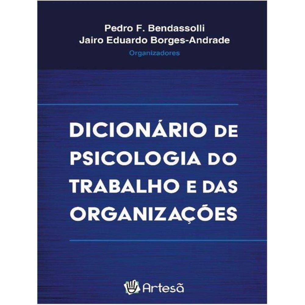 Dicionario De Psicologia Do Trabalho E Das Organizacoes