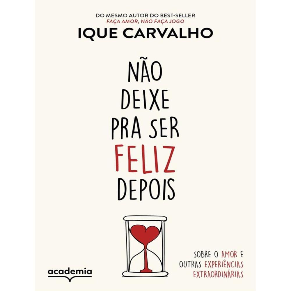 Nao Deixe Pra Ser Feliz Depois