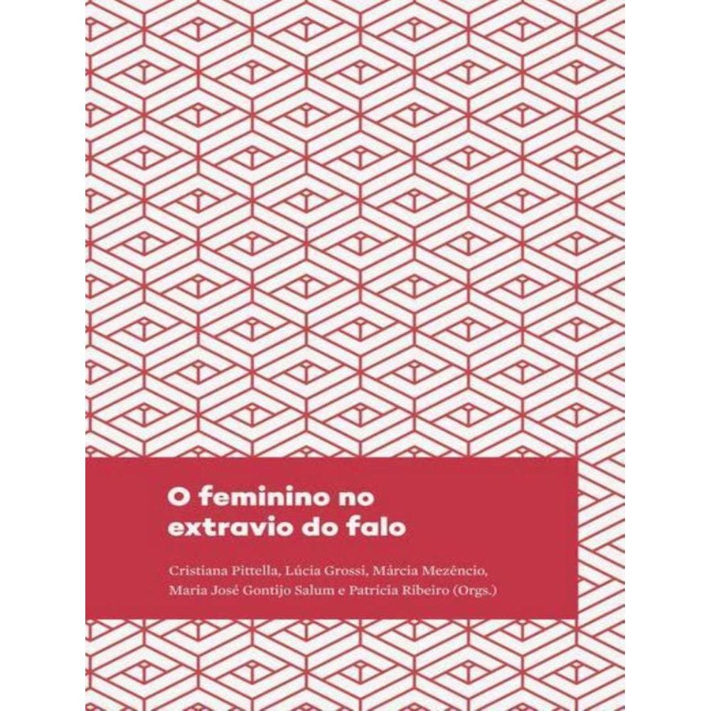 Feminino No Extravio Do Falo, O