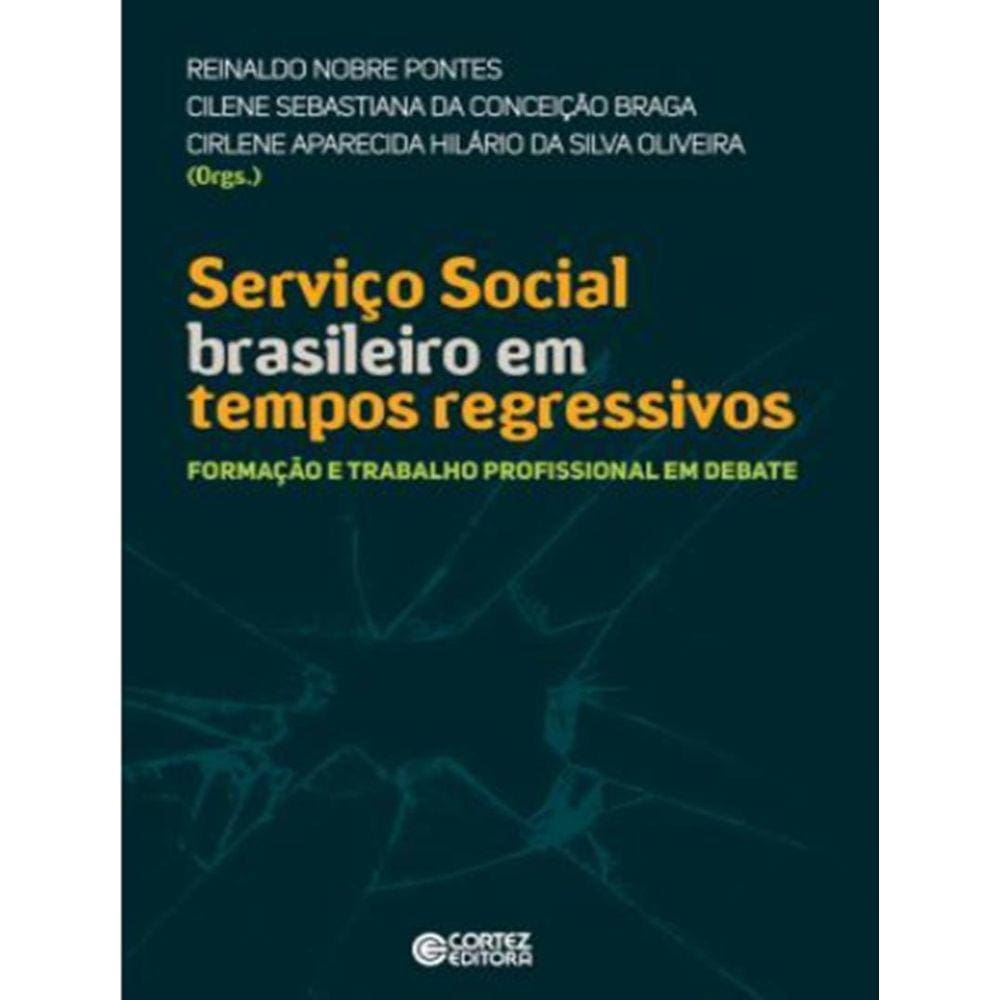 Servico Social Brasileiro Em Tempos Regressivos