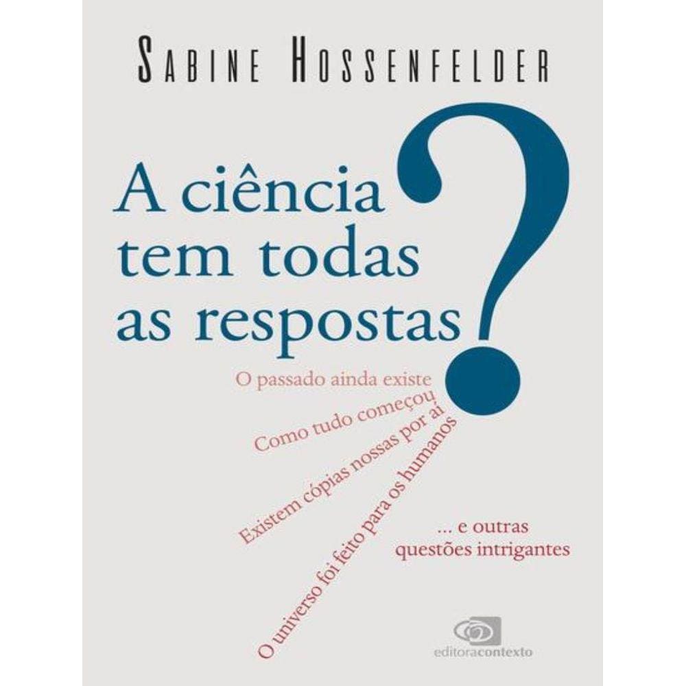 Ciencia Tem Todas As Respostas?, A