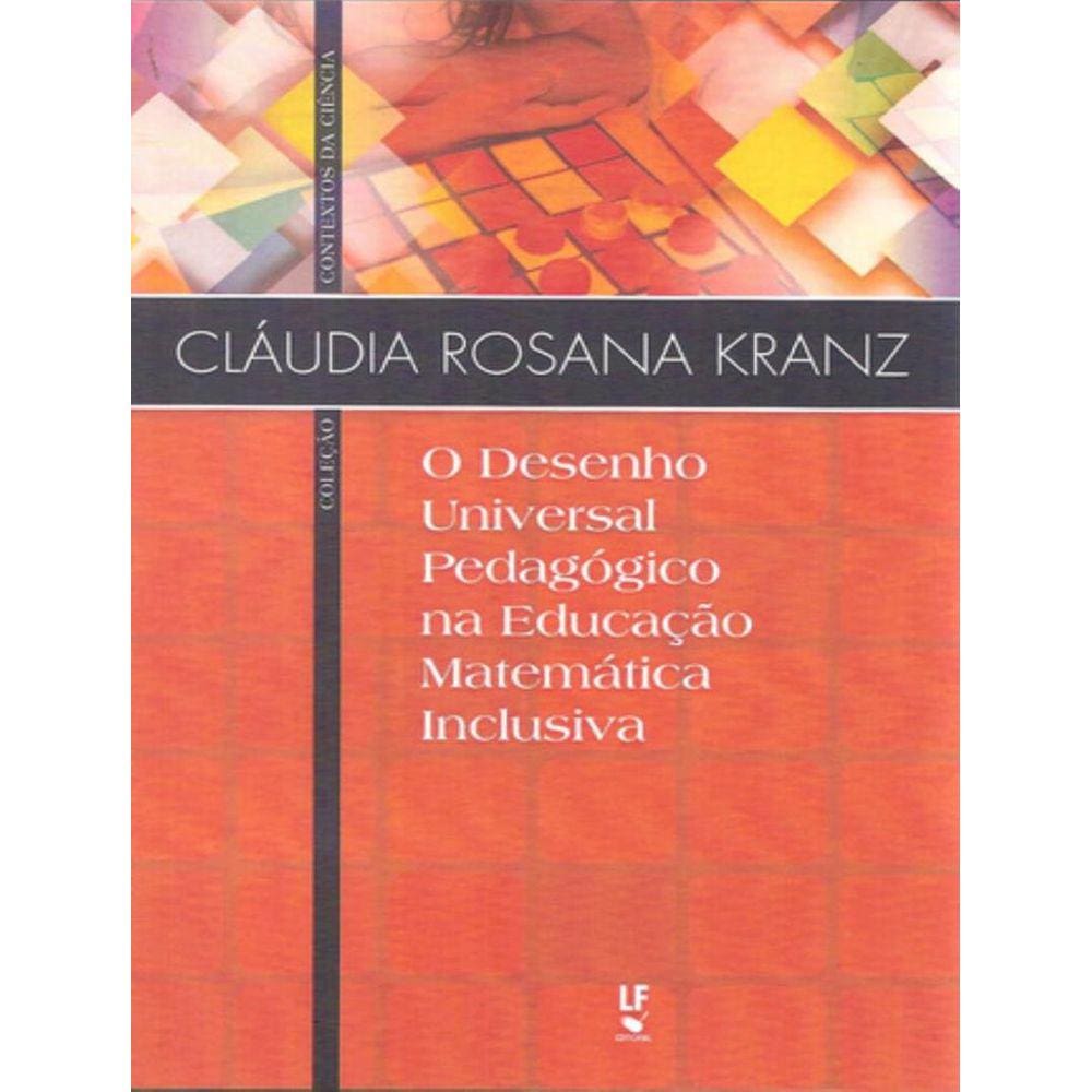Desenho Universal Pedagogico Na Educacao Matematica Inclusiva - Volume - ,O
