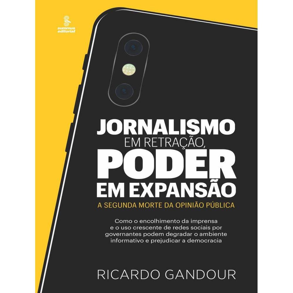 Jornalismo Em Retracao, Poder Em Expansao