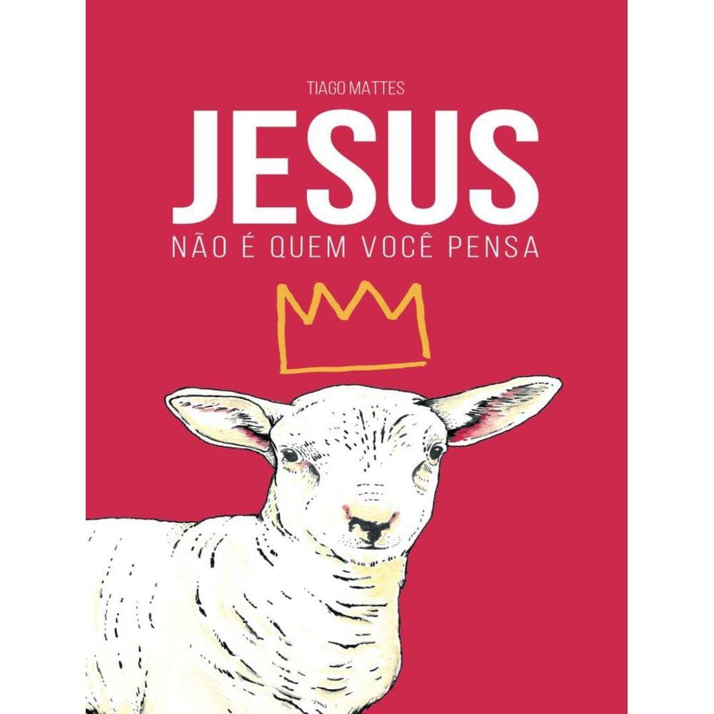 Jesus Nao E Quem Voce Pensa