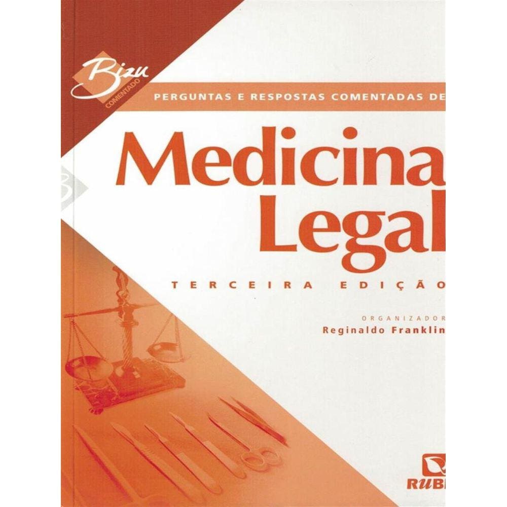 Bizu Comentado, Perguntas E Respostas Comentadas De Medicina Legal - 3ª Ed