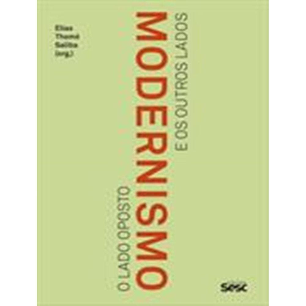 Modernismo: O Lado Oposto E Outros Lados