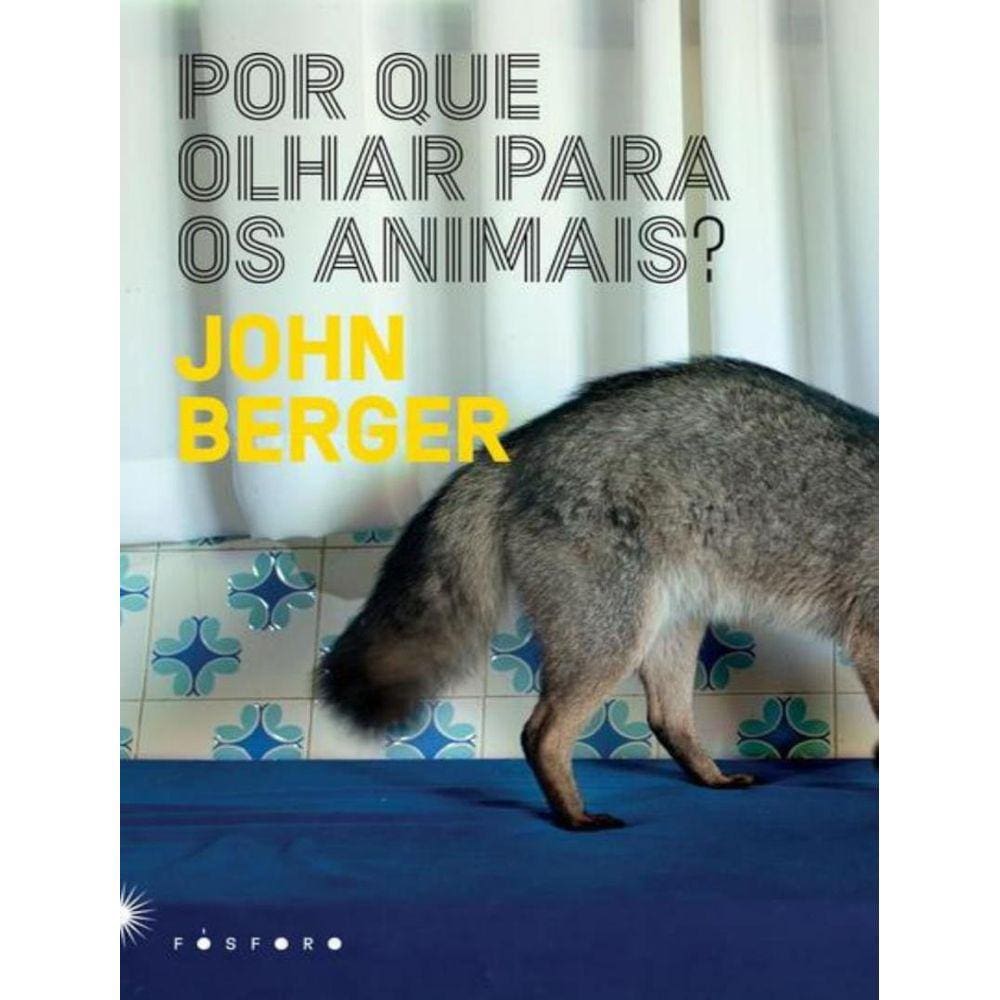 Por Que Olhar Para Os Animais?