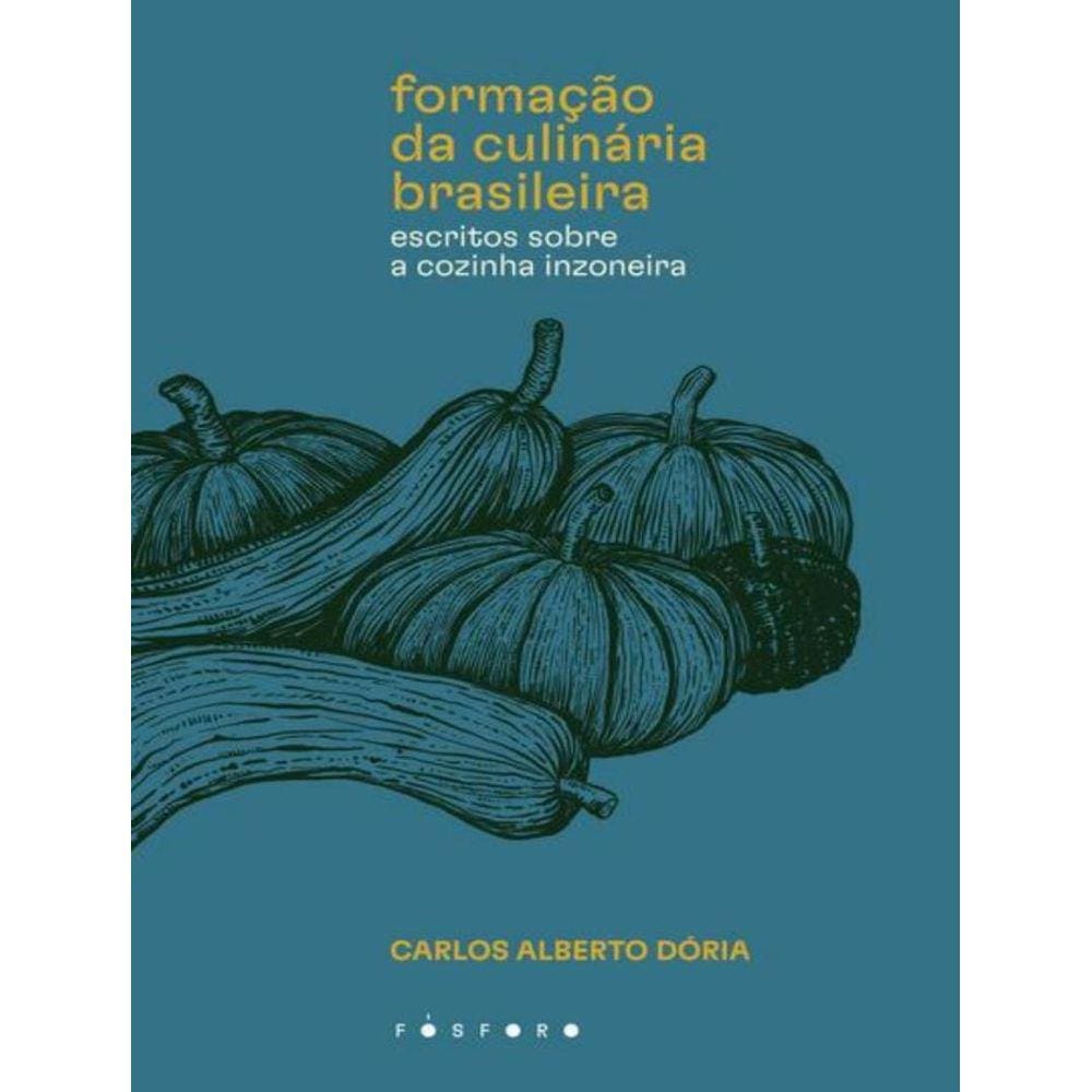 Formacao Da Culinaria Brasileira, A