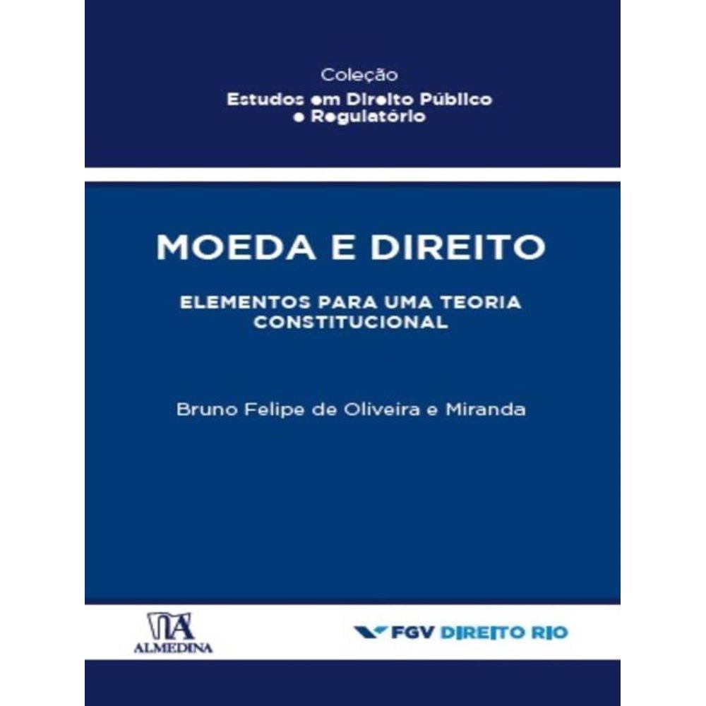 Moeda E Direito - Elementos Para Uma Teoria Constitucional