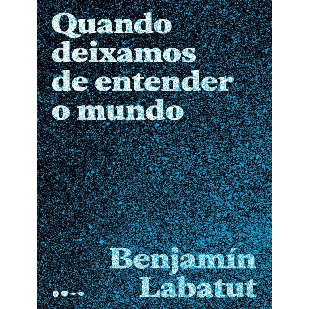 Quando Deixamos De Entender O Mundo