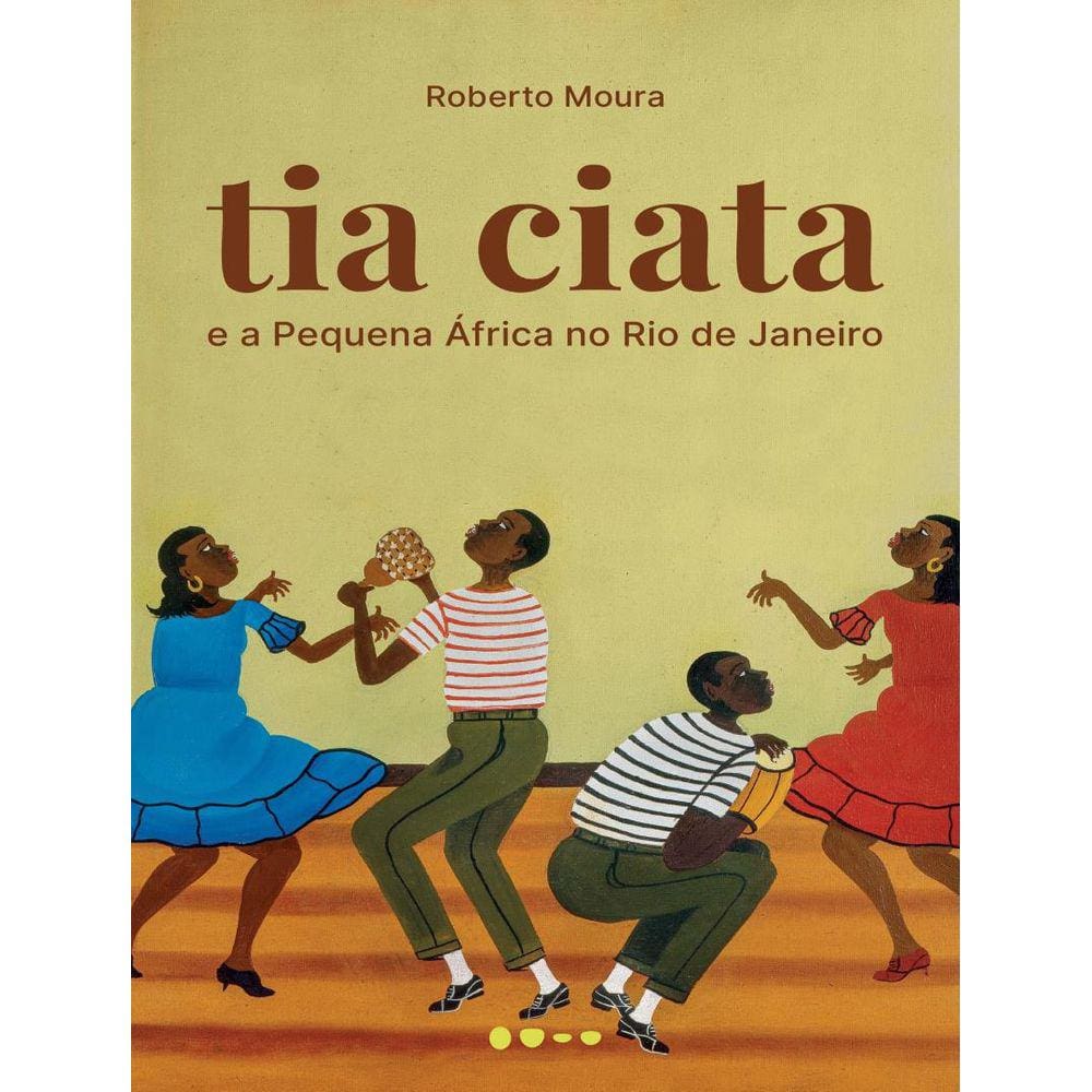 Tia Ciata E A Pequena Africa No Rio De Janeiro