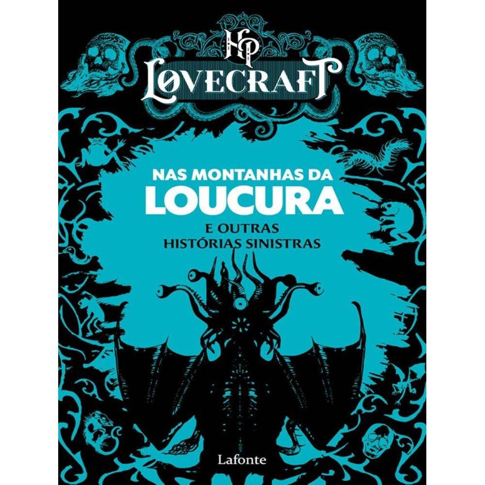 Nas Montanhas Da Loucura E Outras Historias Sinistras