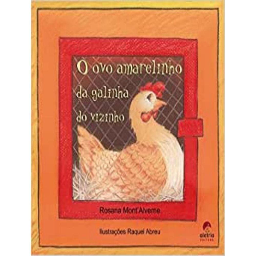 Ovo Amarelinho Da Galinha Do Vizinho, O