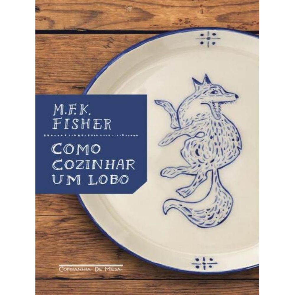 Como Cozinhar Um Lobo - 2ª Ed