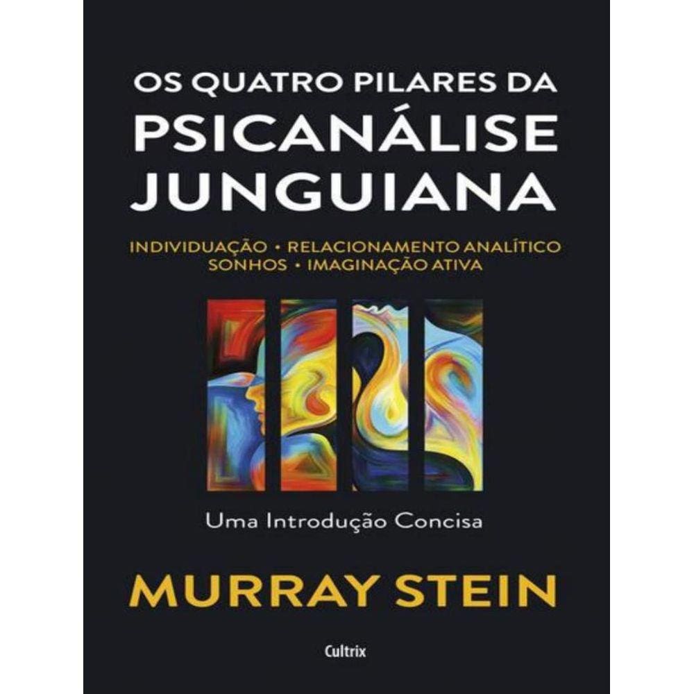 Quatro Pilares Da Psicanalise Junguiana, Os