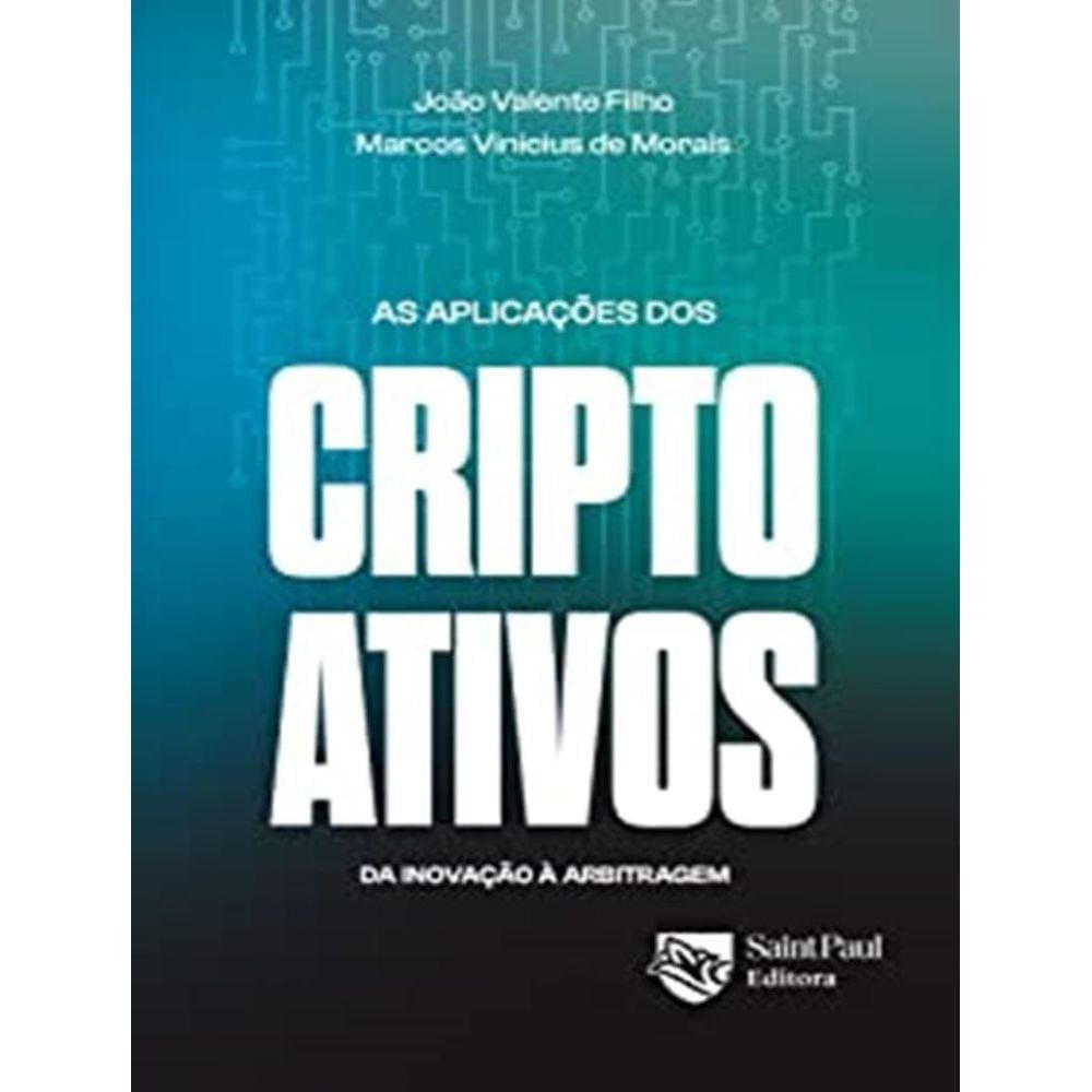 Aplicacoes Dos Criptoativos Da Inovacao A Arbitragem, As
