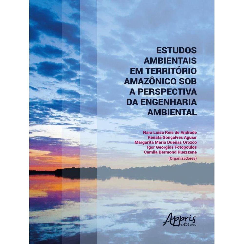 Estudos Ambientais Em Territorio Amazonico Sob A Perspectiva Da Engenharia Ambiental