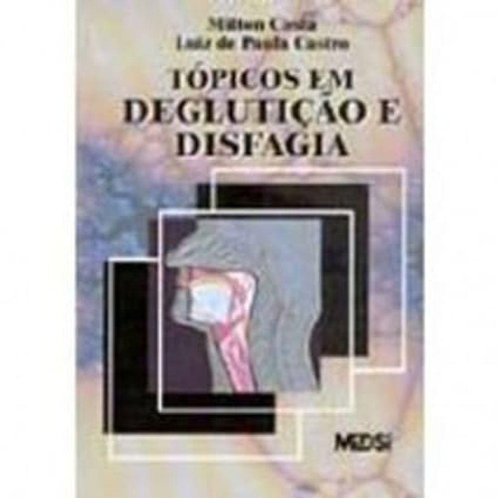 Topicos Em Degluticao E Disfagia