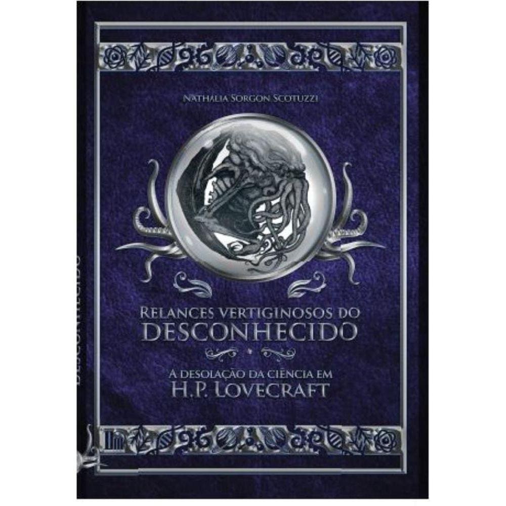 Relances vertiginosos do desconhecido - A desolação da ciência em H.P. Lovecraft