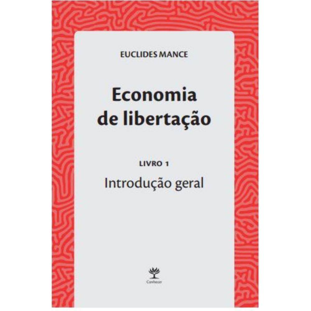 Economia de libertação (Livro 1): Introdução geral