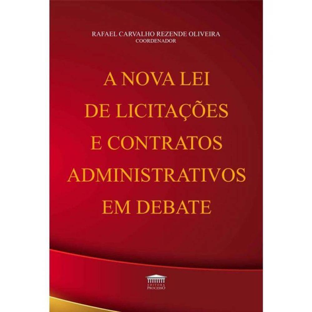 A Nova Lei De Licitacoes E Contratos Administrativos Em Debate - 2024