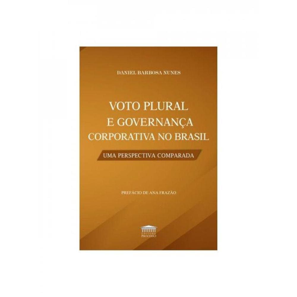 Voto Plural E Governança Corporativa No Brasil - Uma Perspectiva Comparada
