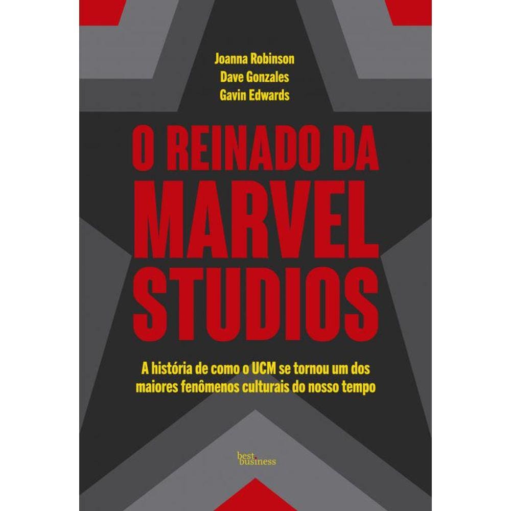 O reinado da Marvel Studios: A história de como o UCM se tornou um dos maiores fenômenos culturais do nosso tempo