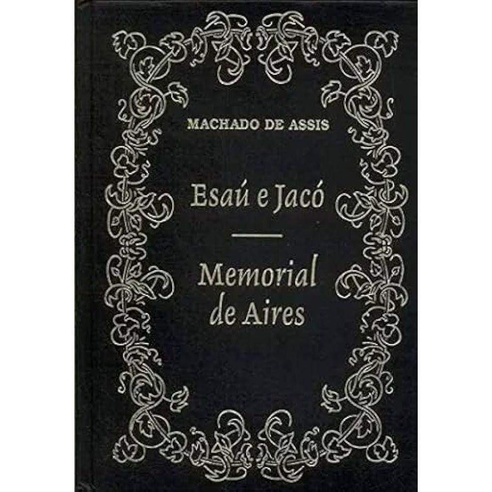 Livro - Esaú E Jacó / Memorial De Aires - Machado De Assis