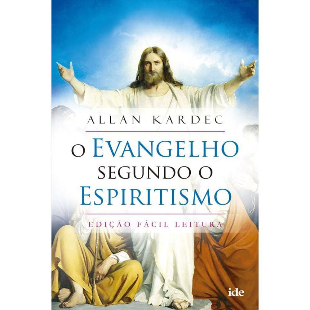 O Evangelho segundo o espiritismo: Fácil Leitura