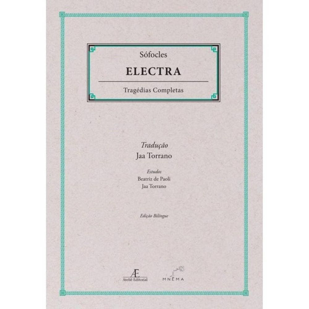 Electra - Tragédias Completas Sófocles