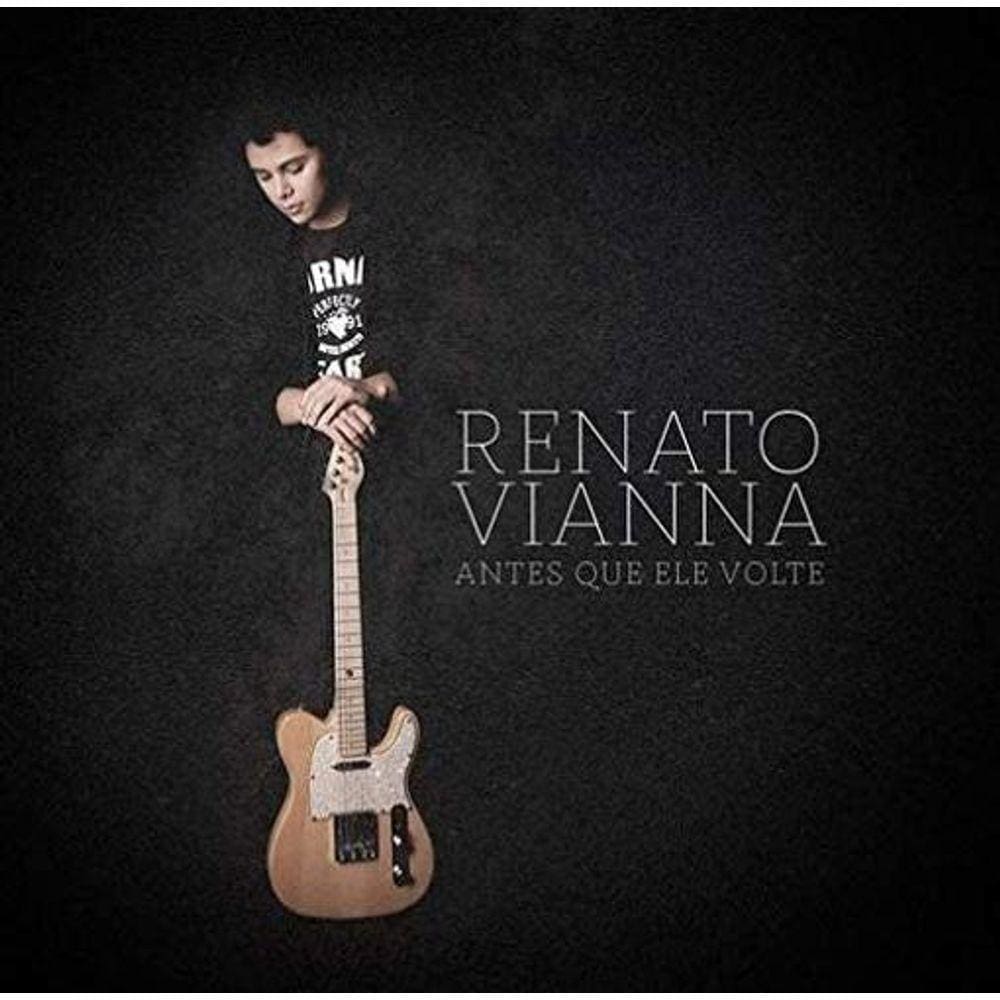 Cd Renato Vianna Antes Que Ele Volte