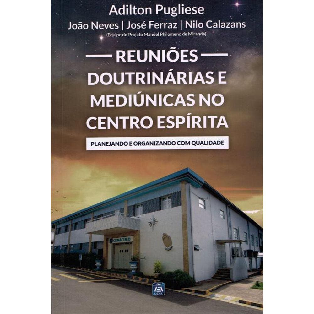 Reuniões Doutrinárias e Mediúnicas no Centro Espírita
