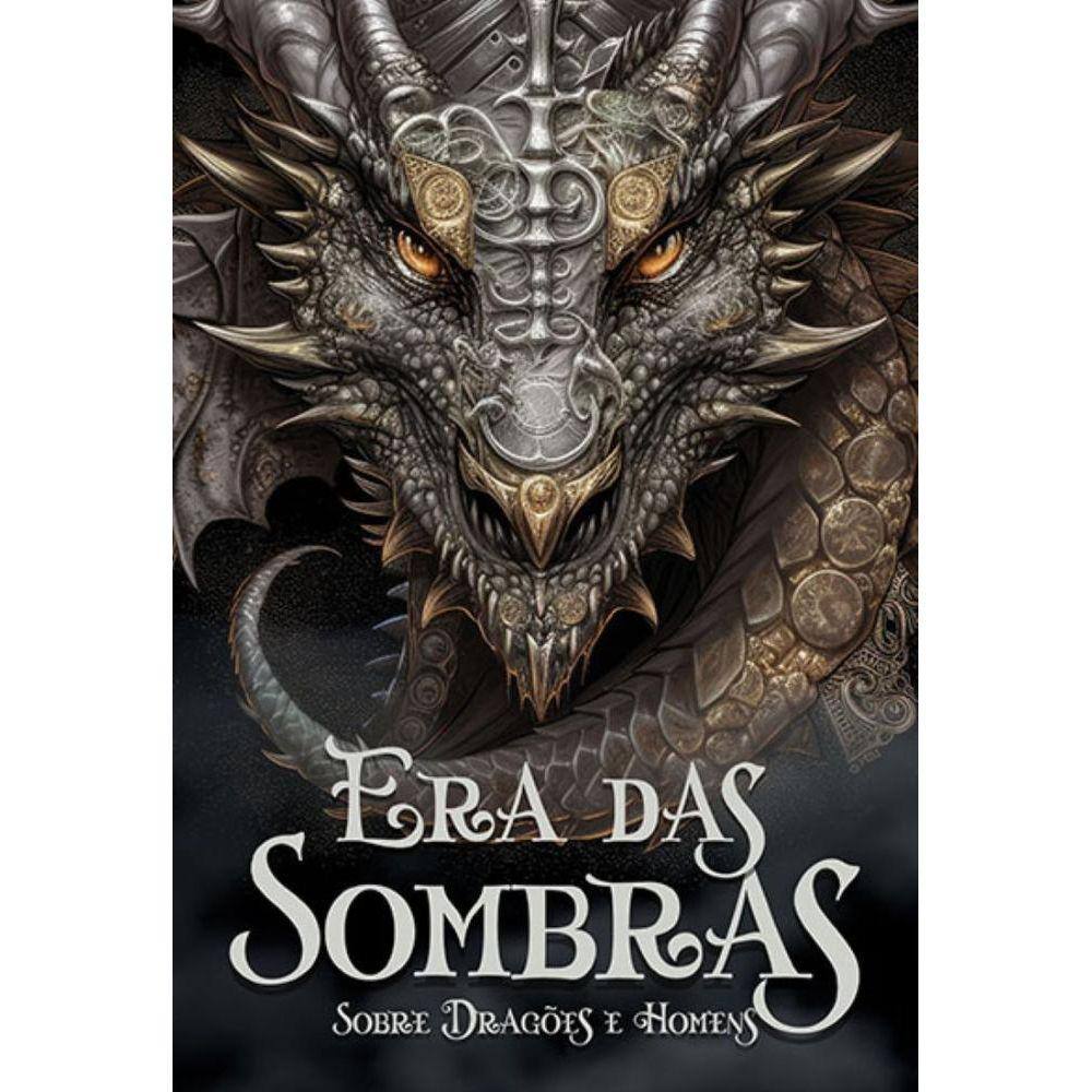 Era das sombras: Sobre dragões e homens