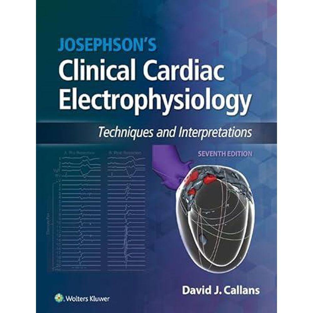 Josephson Clinical Cardiac Electrophysiology