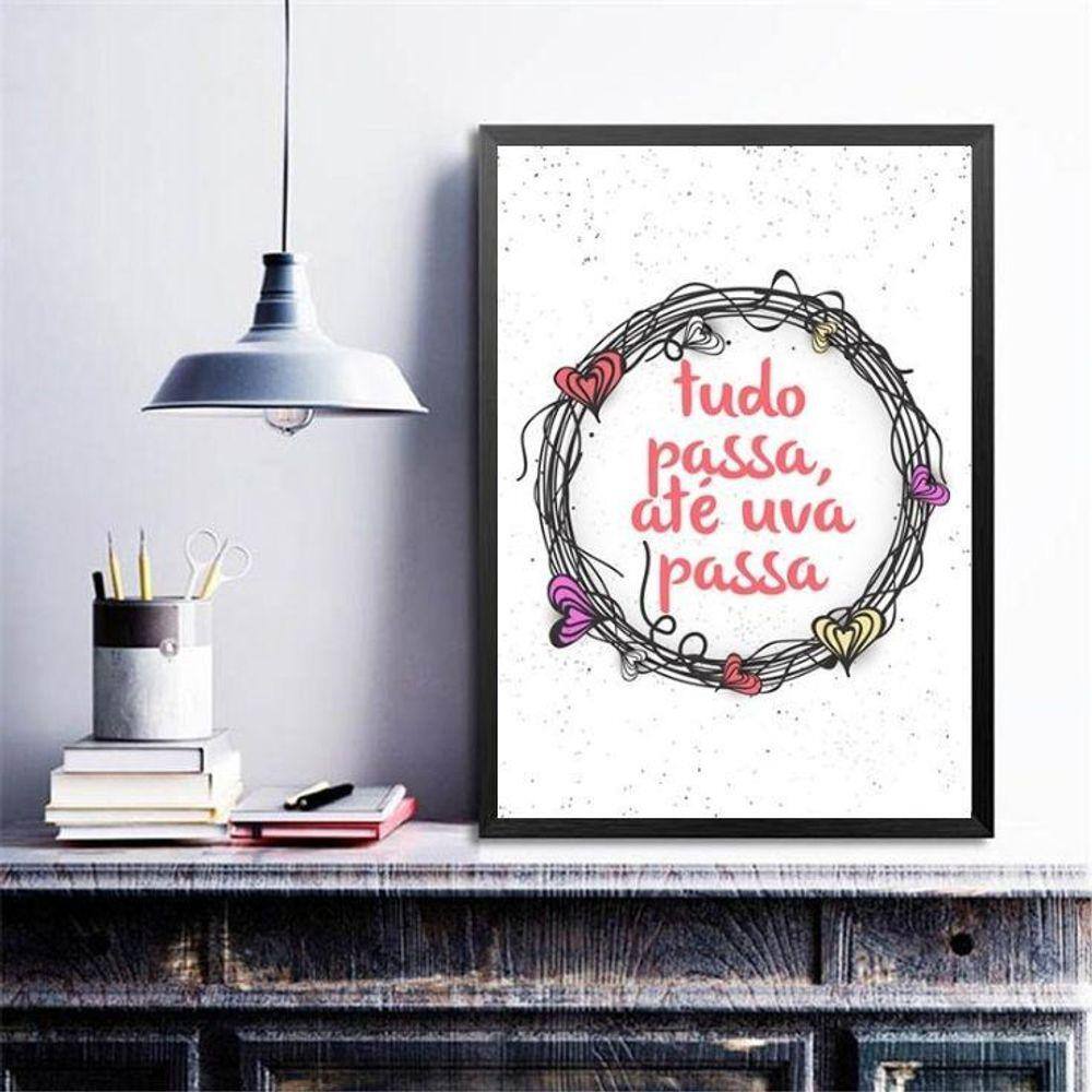 Quadro Decorativo Tudo Passa, Até Uva Passa 33X24Cm - Vidro