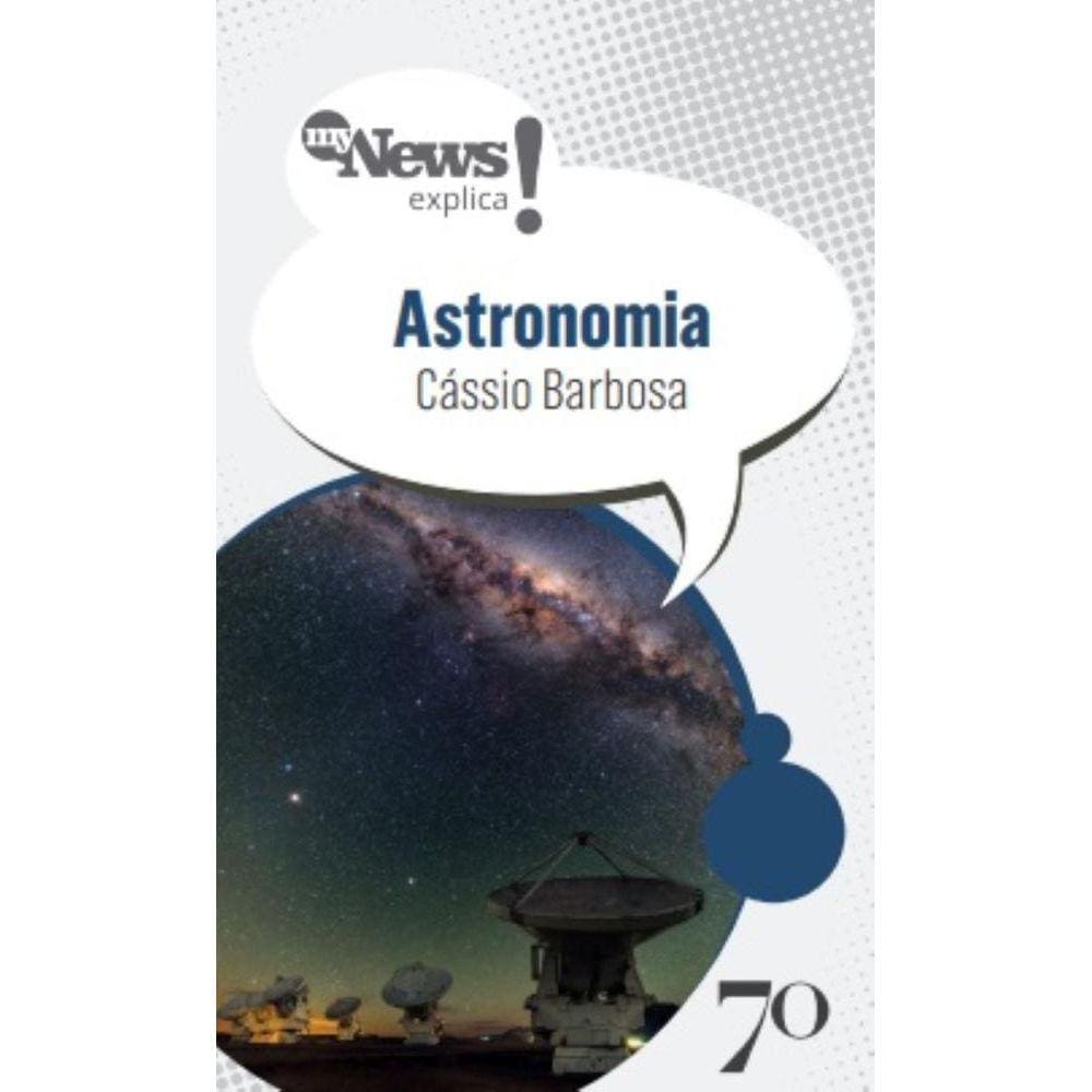 MyNews Explica - Astronomia