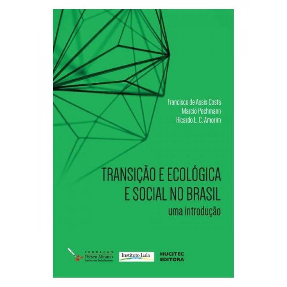 Transição Ecológica E Social No Brasil Uma Introdução - Vol. 2