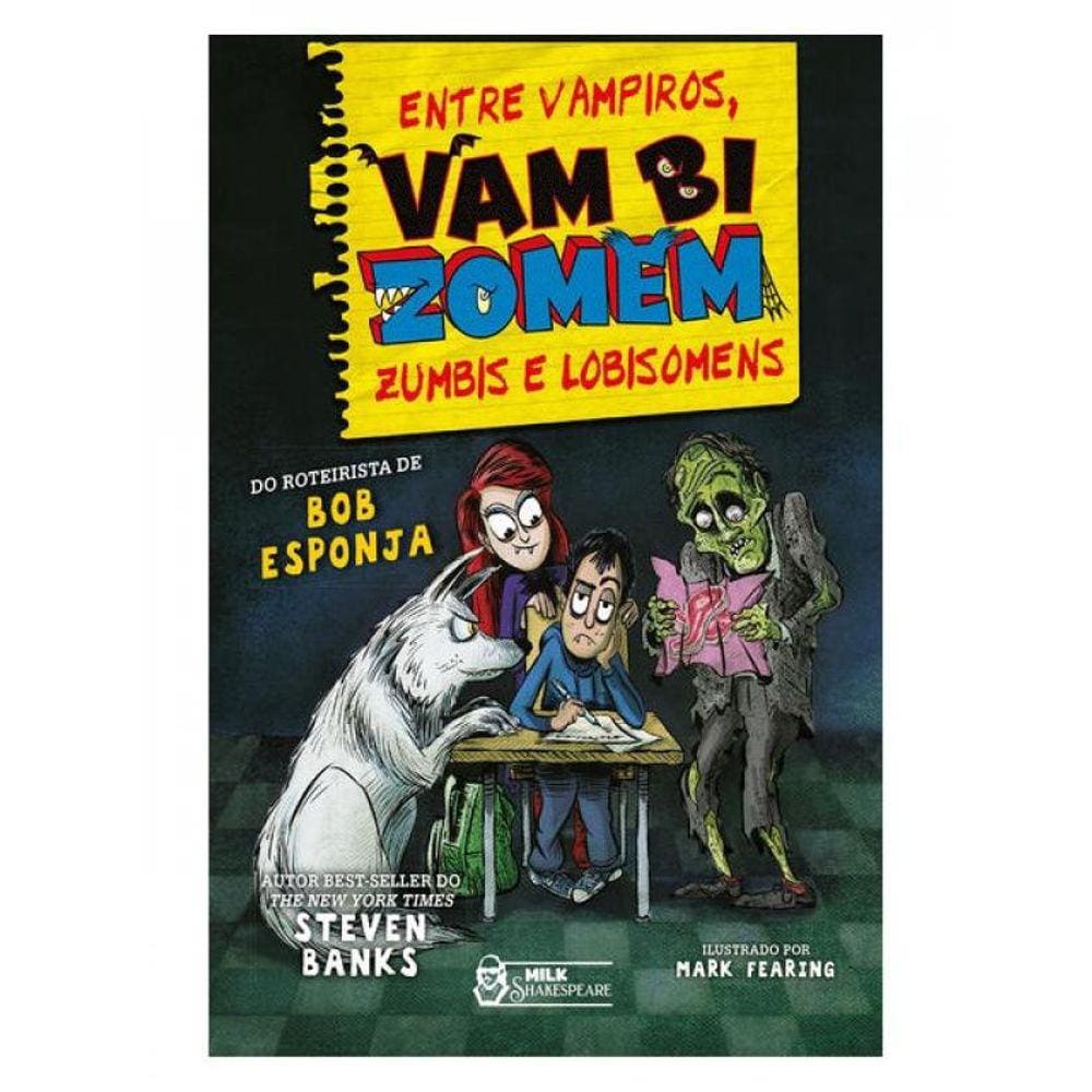 Vambizomem – Entre Vampiros, Zumbis E Lobisomens ( Do Roteirista De Bob Esponja, O Filme )