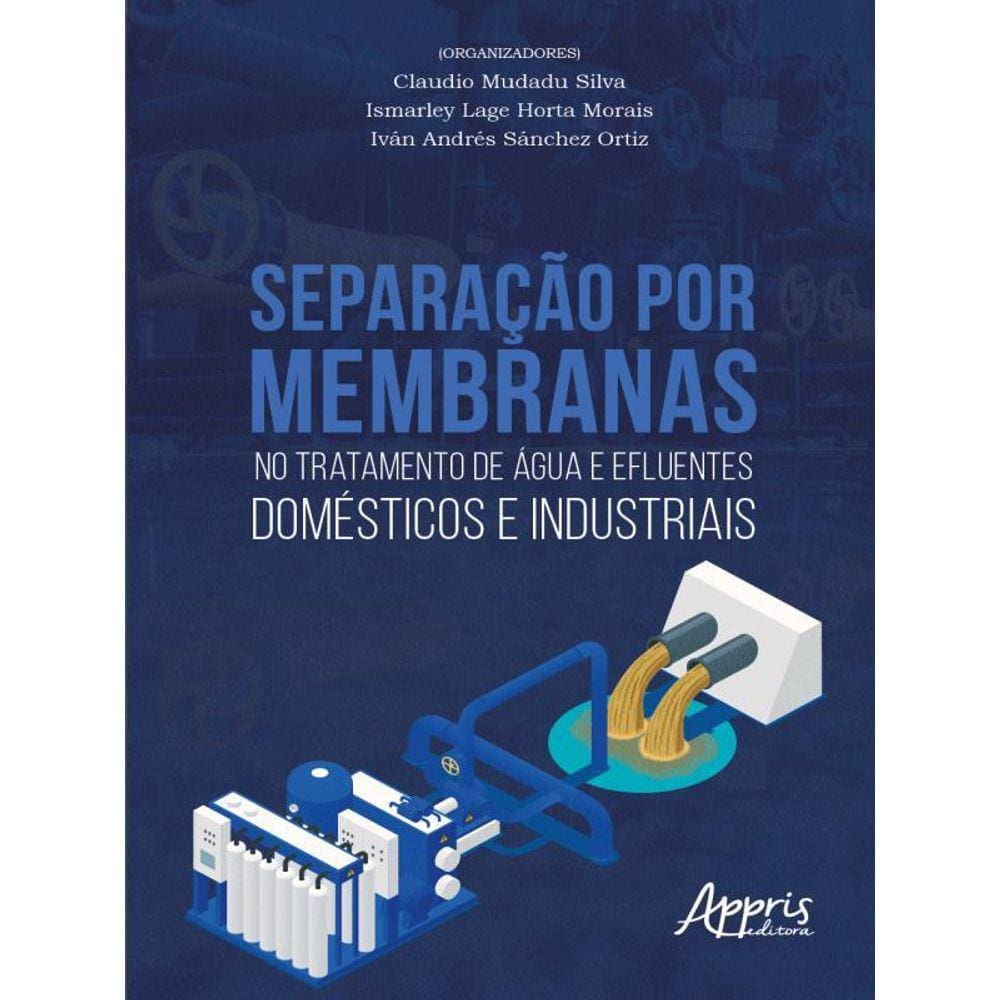 Separação Por Membranas No Tratamento De Água E Efluentes Domésticos E Industriais