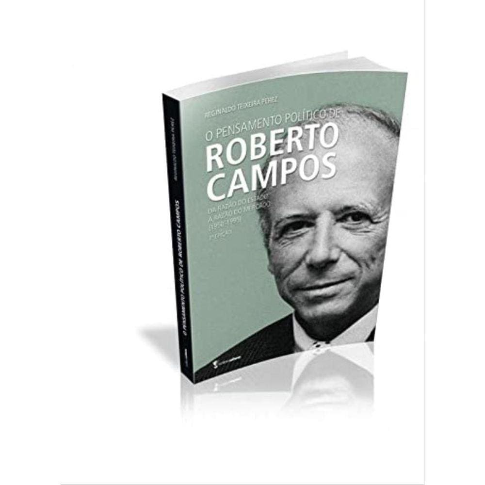 O Pensamento Político De Roberto Campos