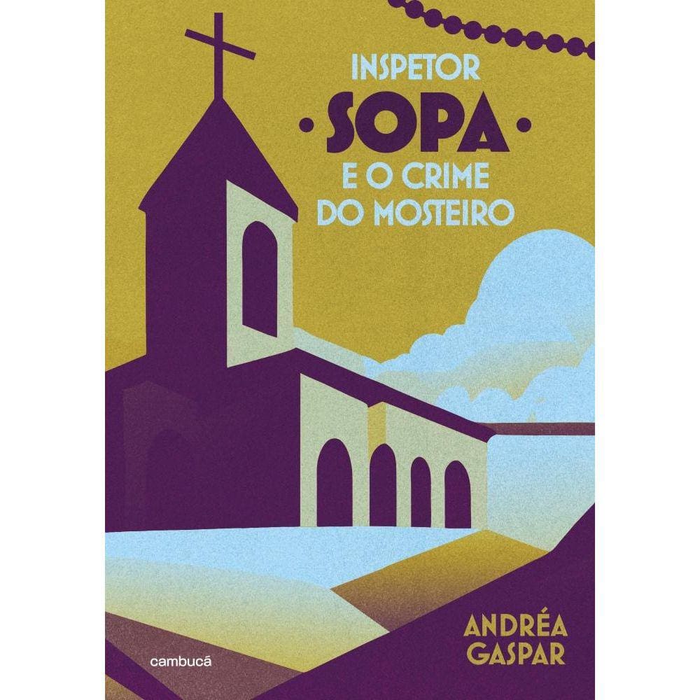 Inspetor Sopa e o crime do mosteiro