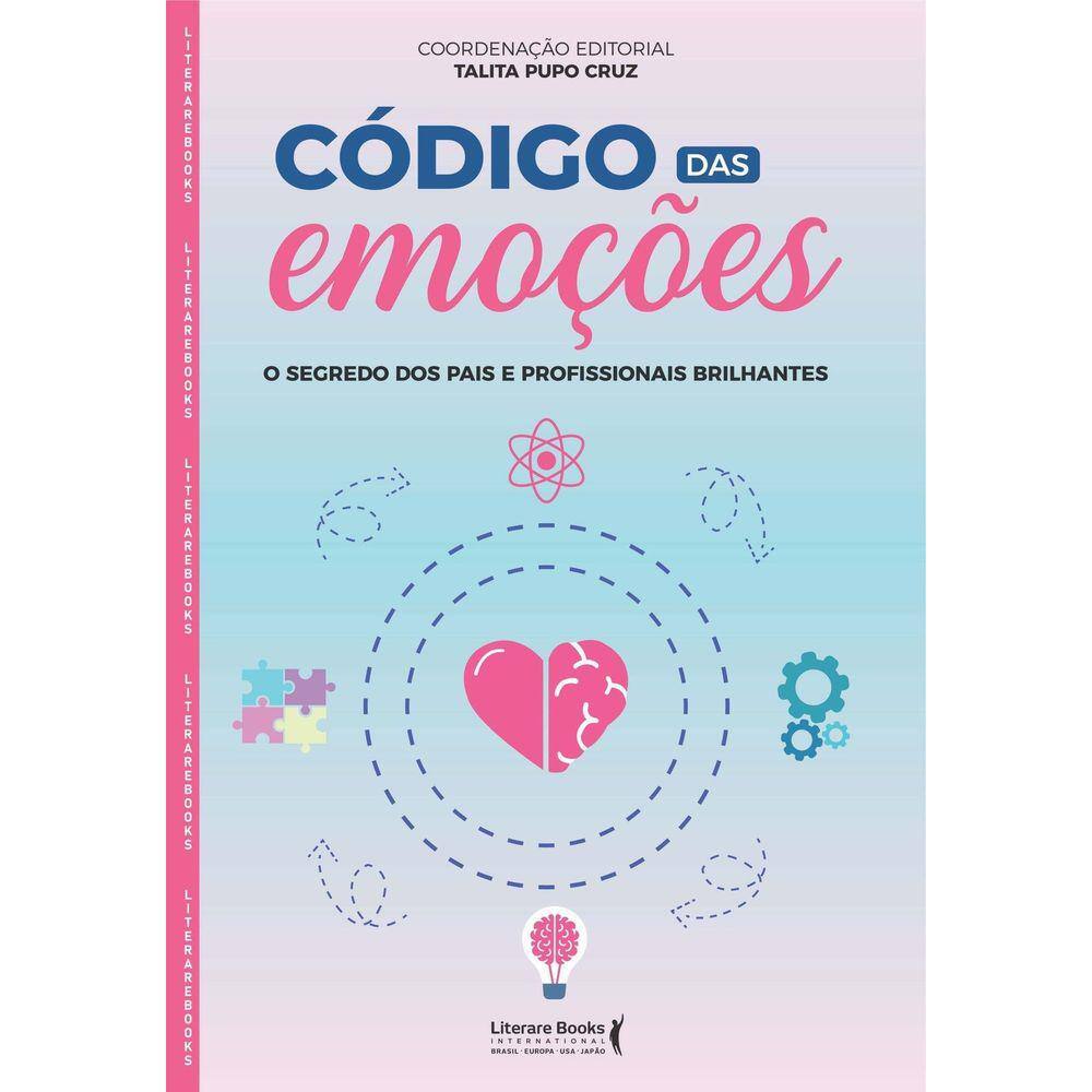Código das Emoções - O Segredo dos Pais e Profissionais Brilhantes