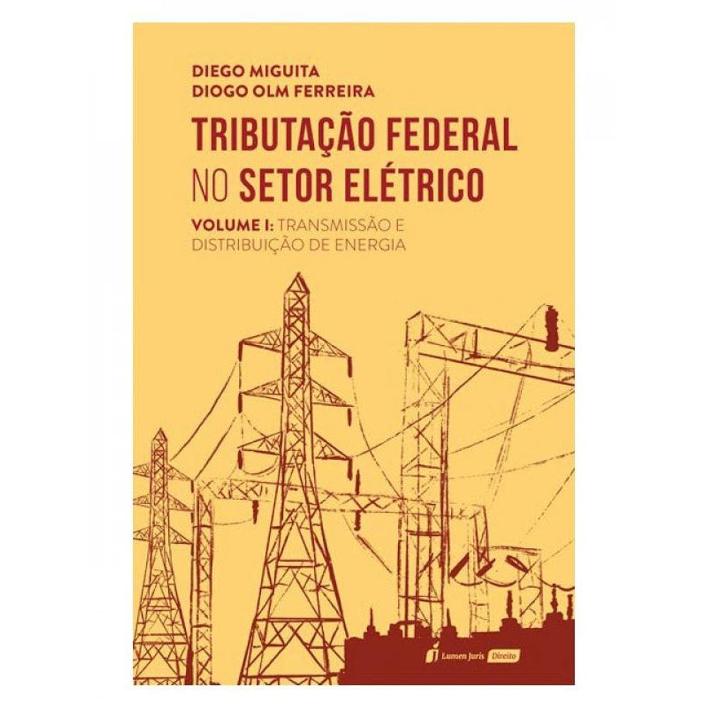Tributação Federal No Setor Elétrico - 2023 - Vol. 1