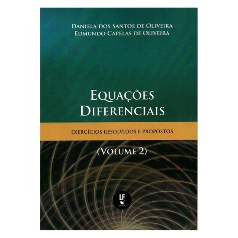Equações Diferenciais Exercícios Resolvidos E Propostos (Volume2)