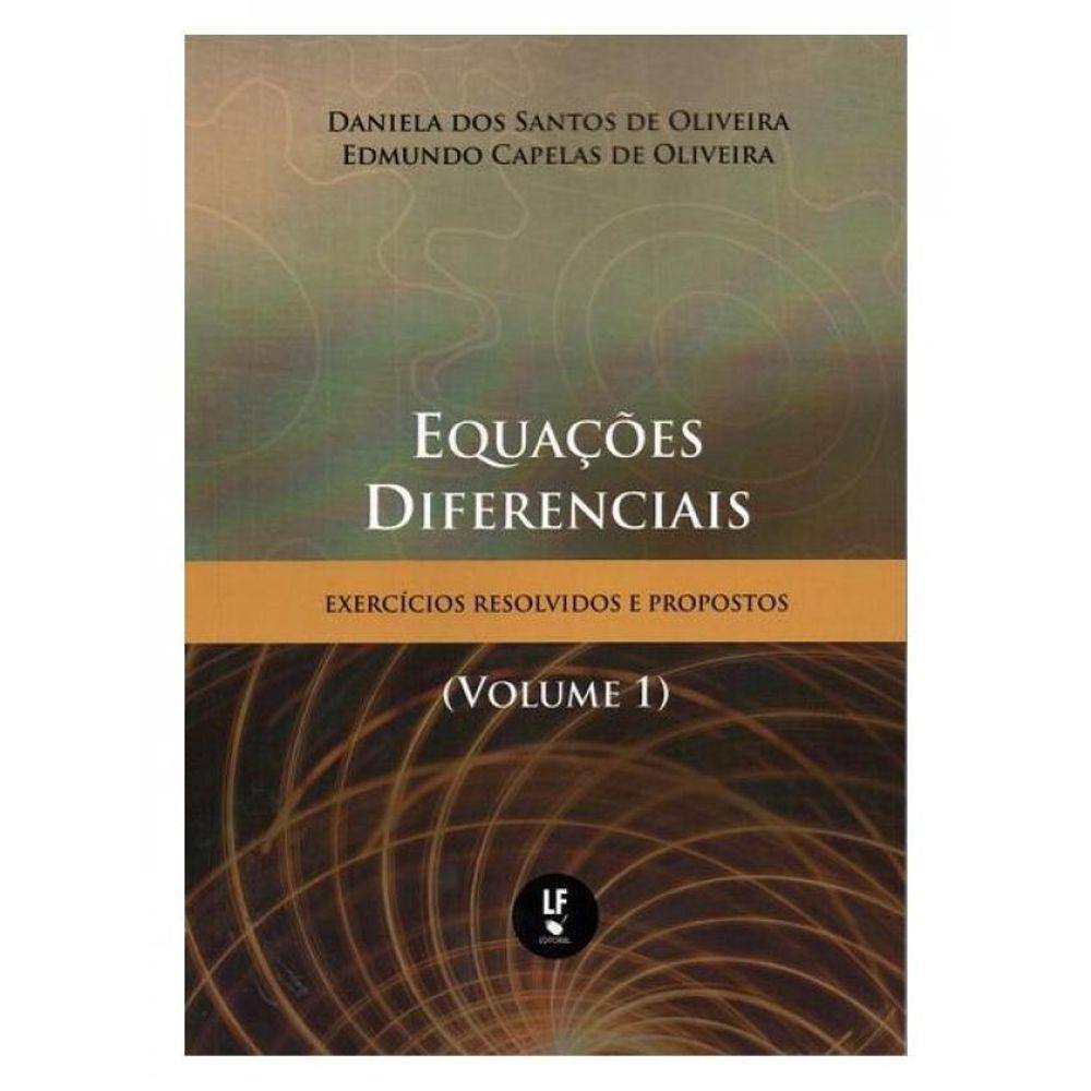 Equações Diferenciais Exercícios Resolvidos E Propostos (Volume1)