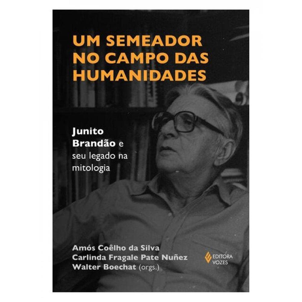 Um Semeador No Campo Das Humanidades