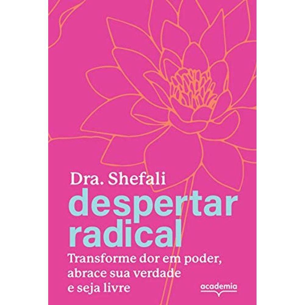Livro Despertar Radical Transforme Sua Dor Em Poder A De Tsa