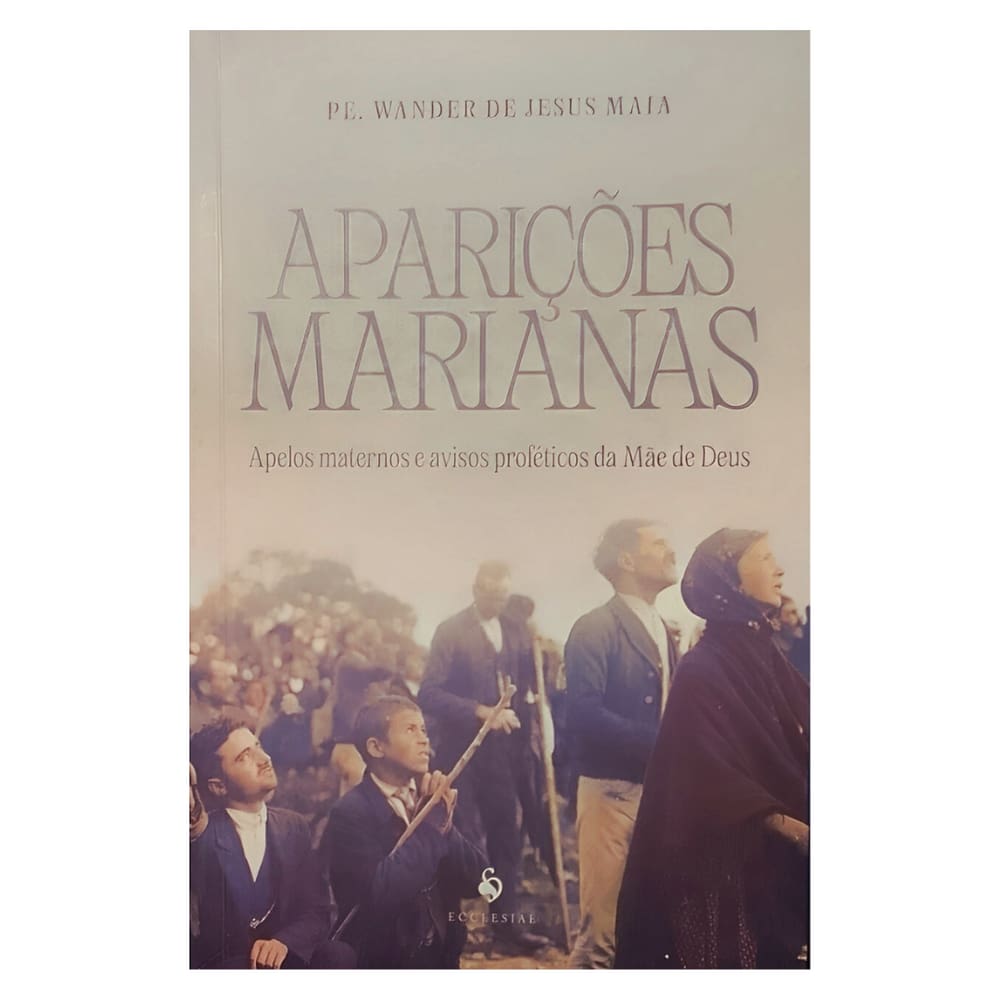 Livro Aparições Marianas Padre Wander de Jesus Maia Novo 1ª Edição 2023 Capa Comum Flexível 180 Páginas