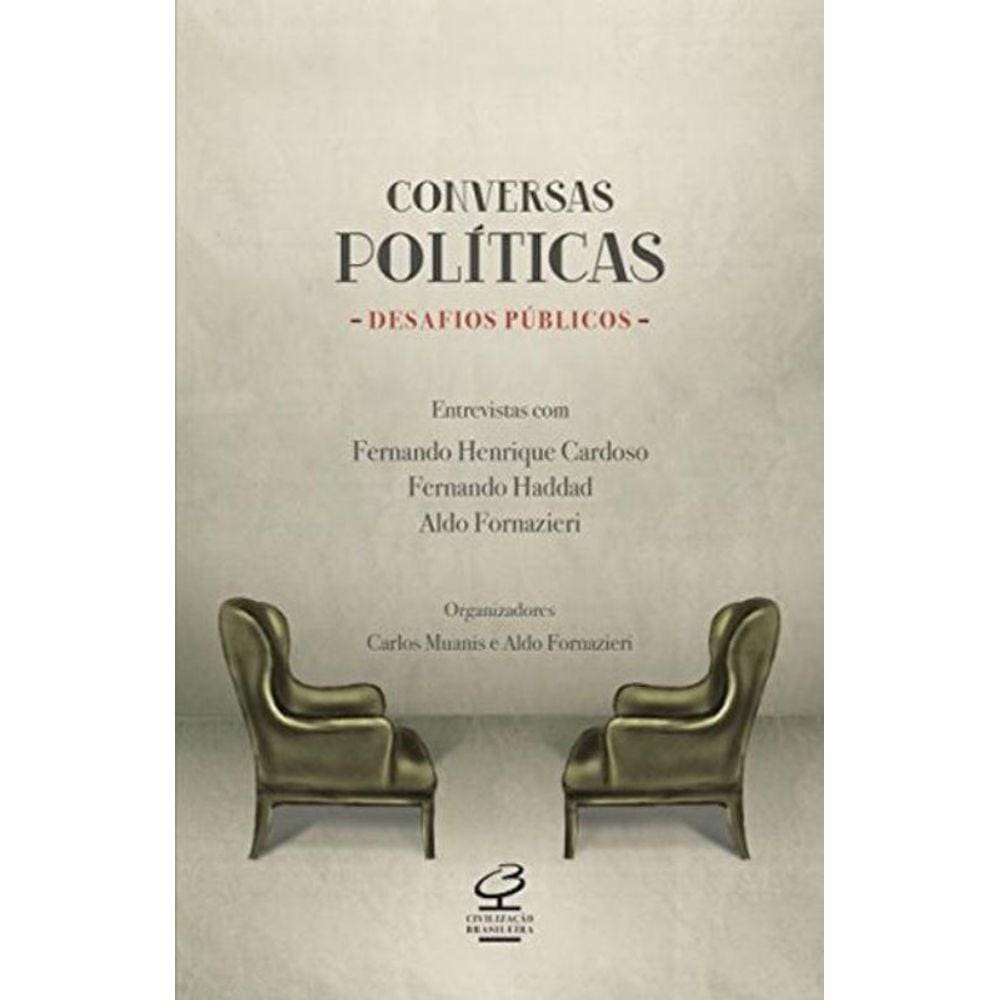 Conversas Políticas, Desafios Públicos: Entrevistas Com Fernando Henrique Cardoso