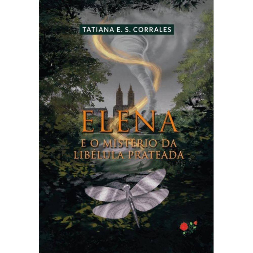 Elena e o mistério da Libélula Prateada